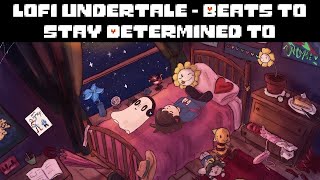 Lofi Undertale  Beats To Stay Determined To [upl. by Ardelle]