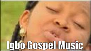 Wonderful Spirit Filled Igbo Gospel Music [upl. by Immak]