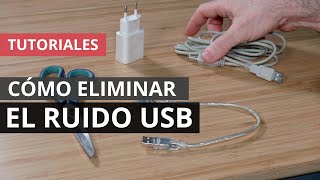 Cómo eliminar el ruido USB DIY [upl. by Nylirac450]