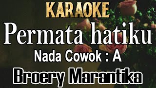 Permata hatiku Karaoke Broery Marantika nada cowok A [upl. by Berlin]