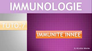 IMMUNOLOGIE 8 TUTO 7 Limmunité innée [upl. by Jarus]