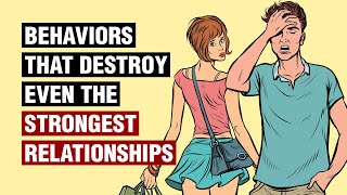 12 Behaviors That Destroy Relationships [upl. by Lednek]