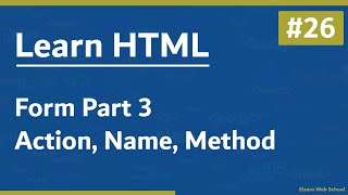 Learn HTML In Arabic 2021  26  Form Part 3  Action Name Method [upl. by Yahsal]