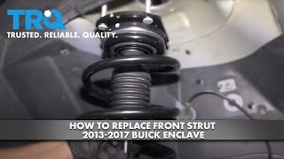 How to Replace Front Strut 20132017 Buick Enclave [upl. by Eleanore]