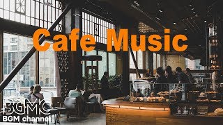 Afternoon Coffee Jazz  Relaxing Instrumental Background  Relax Cafe Music [upl. by Gabrielson159]