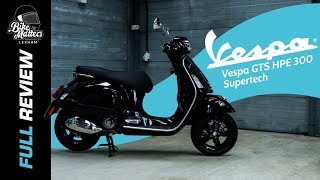 Vespa GTS SuperTech 300 HPE Review [upl. by Yatnoed311]