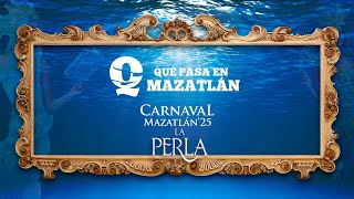 Previa al primer desfile del Carnaval Internacional de Mazatlán 2025 quotLA PERLAquot [upl. by Roland]