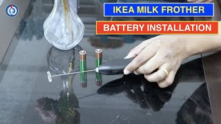 IKEA Milk Frother Battery Installation Procedure [upl. by Durman]