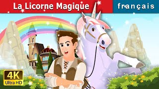 La Licorne Magique  The Magic Unicorn Story  Contes De Fées Français [upl. by Draude]