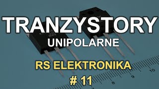 Tranzystory unipolarne  RS Elektronika  11 [upl. by Dloniger]