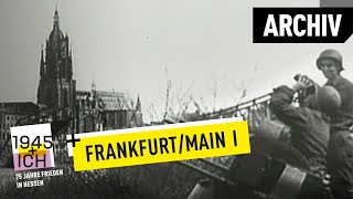 Frankfurt aM 1  1945 und ich  Archivmaterial [upl. by Booth]