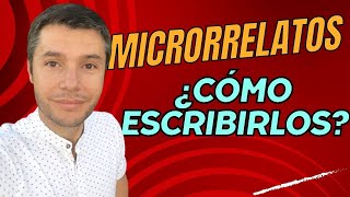 Cómo ESCRIBIR MICRORRELATOS Qué es consejos fáciles [upl. by Aneliram948]