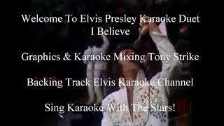 Elvis Presley I Believe Karaoke Duet Royal Philharmonic [upl. by Astrea]