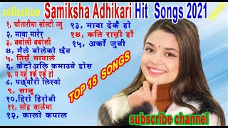 Samiksha Adhikari Hit Collection Songs 2021 [upl. by Eetsirk747]