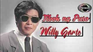 TIBOK NG PUSO  Willy Garte Lyrics Pinoy Musiko [upl. by Nojed131]