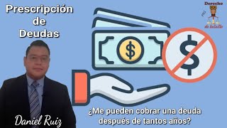 ¿Pueden cobrarme una deuda de hace años Prescripción de deudas [upl. by Atiuqram]