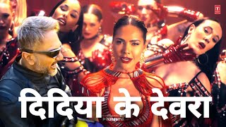 Didiya Ke Devra Chadhal Bate Najari Official Video Yo Yo Honey Singh Esha Guptal devara chadhaule [upl. by Huei]