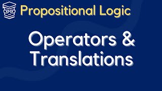 Introduction to Propositional Logic Translations [upl. by Cinemod]