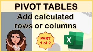 PIVOT TABLE calculations Add calculated field Part 1 add calculated rows or columns [upl. by Ailecara]