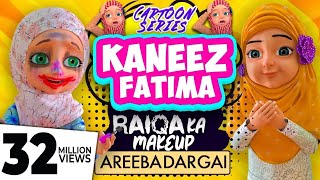 Kaneez Fatima New Cartoon Series EP 01  Raiqa ka Makeup Areeba Dar Gai  3D Animated Cartoon [upl. by Aderb292]