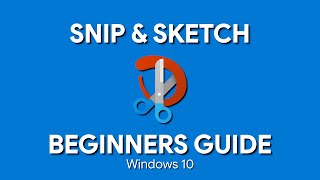 How to Use Windows 10 Snip amp Sketch Beginners Guide [upl. by Lindner379]