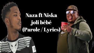 Naza ft Niska  Joli Bébé Parole  Lyrics [upl. by Sverre]