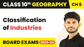 Class 10 Geography Chapter 6  Classification of Industries  Manufacturing Industries 202324 [upl. by Mure]