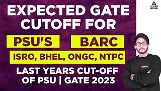 Expected GATE Cut off for PSUs  BARC ISRO BHEL ONGC NTPC  Last Years Cutoff of PSU [upl. by Barrie]