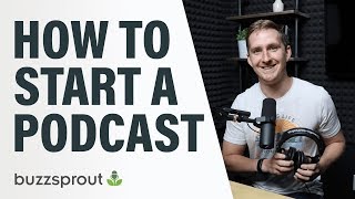 How to Start a Podcast  StepbyStep Guide 2021 [upl. by Nadabus]