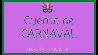 Cuento de Carnaval para niños Historia y significado [upl. by Kciredohr]