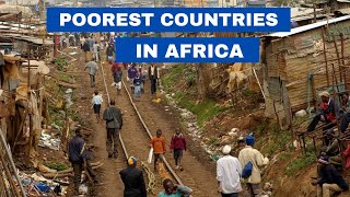 Top 10 Poorest Countries in Africa [upl. by Yettie386]