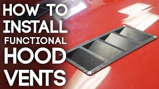 How To Install FUNCTIONAL Hood Vents  Hood Louver Installation [upl. by Remy817]