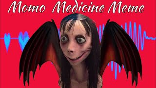 Momo Medicine Meme  Original Meme by BrownLilFloof  This Meme inspired by LavendelFrost [upl. by Culbert]