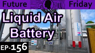 Cryogenic Energy Storage Explained Future Friday Ep156 [upl. by Schnabel]