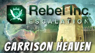 Rebel Inc Custom Scenarios  Garrison Heaven [upl. by Melda544]