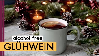 Alcohol Free Glühwein recipe  Mulled Wine without Alcohol  0 [upl. by Buzz550]