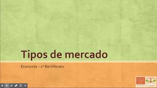 Tipos de mercado 1 Criterios de clasificación de mercados [upl. by Htebharas948]