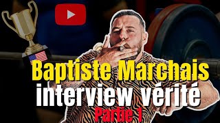 BAPTISTE MARCHAIS INTERVIEW VÉRITÉ PARTIE 1 [upl. by Annyahs]