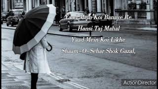 Yaad Me Koi Banaye Taj Mahal Lyrics – Kuldip Gadhvi [upl. by Marcell975]