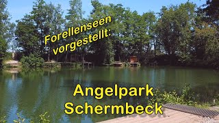 Forellenseen vorgestellt  Angelpark Schermbeck NRW [upl. by Quentin]