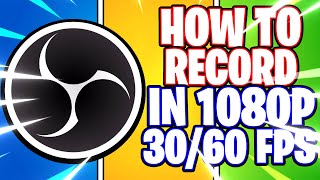 OBS Studio How to Record in 1080p FHD in 30fps amp 60fps  Best Settings OBS Studio Tutorial [upl. by Jochebed]