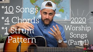 10 Worship Songs 2020  4 Chords  1 Strum Pattern [upl. by Mittel]