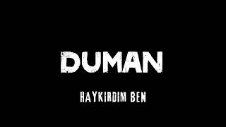 Duman  Haykırdım Ben [upl. by Holmann]