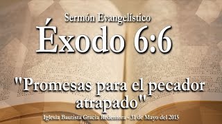 Predicaciones Evangelísticas  Promesa de Salvación  Éxodo 6 [upl. by Yanahs]