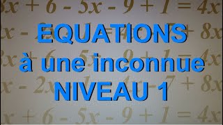 Equations à une inconnue  Niveau 1 [upl. by Eelloh786]