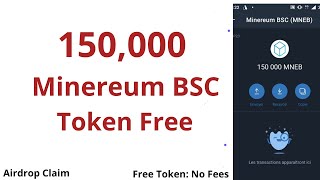 Réclamez 150000 Minereum BSC MNEB Token dans votre Trust wallet gratuitemet [upl. by Kirk]