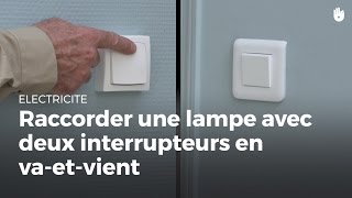 Comment raccorder deux interrupteurs en vaetvient  Électricité [upl. by Ledda268]