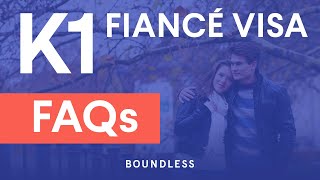 K1 Fiancé Visa FAQs [upl. by Camus]