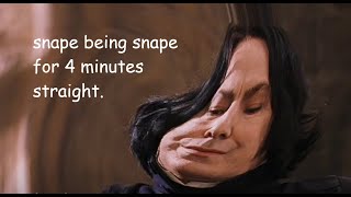 ✩ Snape being Snape for 4 minutes straight  wizardxeditz [upl. by Glasgo297]