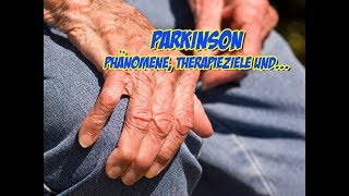 Parkinson  Phänomene Therapieziele und interdisziplinäre Arbeit [upl. by Nahtanhoj668]